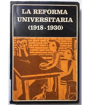 Seller image for LA REFORMA UNIVERSITARIA (1918-1930) for sale by Librera Llera Pacios