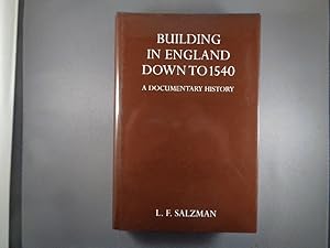 Building in England Down to 1540. A Documentary History.