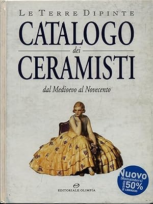 Imagen del vendedor de Catalogo dei Ceramisti dal Medioevo al Novecento a la venta por Librodifaccia