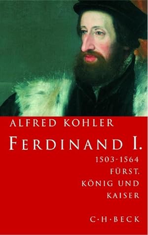 Bild des Verkäufers für Ferdinand I. : 1503-1564. Fürst, König und Kaiser zum Verkauf von AHA-BUCH GmbH