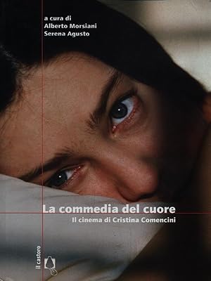 Bild des Verkufers fr La commedia nel cuore. Il cinema di Cristina Comencini zum Verkauf von Librodifaccia