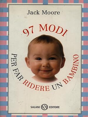 Bild des Verkufers fr 97 modi per far ridere un bambino zum Verkauf von Librodifaccia