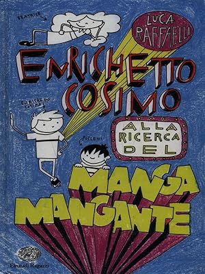 Bild des Verkufers fr Enrichetto Cosimo alla ricerca del manga mancante zum Verkauf von Librodifaccia