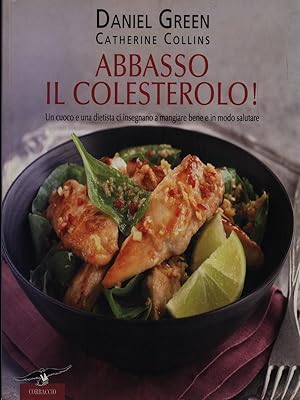 Bild des Verkufers fr Abbasso il colesterolo! zum Verkauf von Librodifaccia