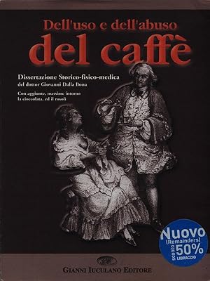 Bild des Verkufers fr Dell'uso e del'abuso del Caffe' zum Verkauf von Librodifaccia