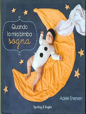 Seller image for Quando la mia bimba sogna for sale by Librodifaccia