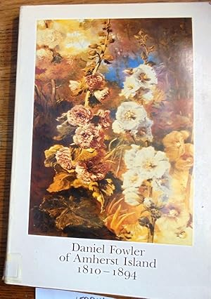 Seller image for Daniel Fowler of Amherst Island, 1810-1894 for sale by Mullen Books, ABAA