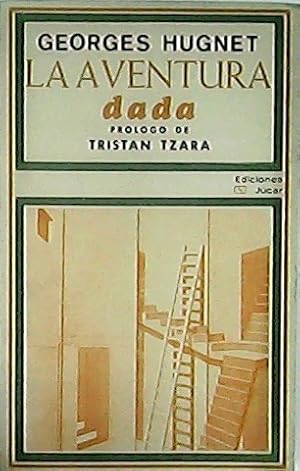 Bild des Verkufers fr La aventura Dada. Ensayo, diccionario y textos escogidos. Prlogo de Tristan Tzara. zum Verkauf von Librera y Editorial Renacimiento, S.A.