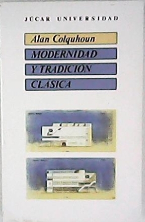 Imagen del vendedor de Modernidad y tradicin clsica. a la venta por Librera y Editorial Renacimiento, S.A.