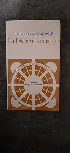 Imagen del vendedor de LA DECOUVERTE AUSTRALE. Par un Homme-Volant ou le Ddale franais. Nouvelle philosophique. Prface de Jacques Lacarrire. a la venta por Librairie Sainte-Marie