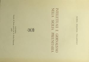 Imagen del vendedor de Intellettuali e giornalismo nella Sicilia preunitaria a la venta por Antica Libreria di Bugliarello Bruno S.A.S.
