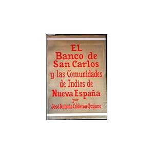 Imagen del vendedor de El Banco de San Carlos y las Comunidades de Indios de Nueva Espaa a la venta por Librera Salamb