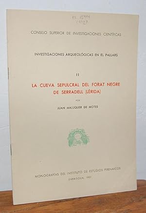 Bild des Verkufers fr Investigaciones arqueolgicas en el Pallars. II. LA CUEVA SEPULCRAL DEL FORAT NEGRE DE SERRADELL (LRIDA) zum Verkauf von EL RINCN ESCRITO
