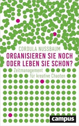 Seller image for Organisieren Sie noch oder leben Sie schon? for sale by BuchWeltWeit Ludwig Meier e.K.