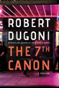Imagen del vendedor de Dugoni, Robert | 7th Canon, The | Signed First Edition Trade Paper Book a la venta por VJ Books