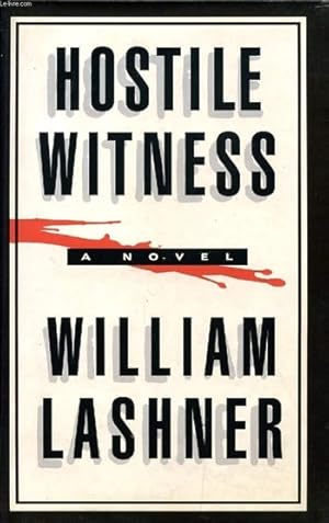 Image du vendeur pour Lashner, William | Hostile Witness | Signed First Edition UK Copy mis en vente par VJ Books