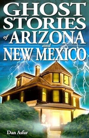 Image du vendeur pour Ghost Stories of Arizona and New Mexico (Paperback) mis en vente par AussieBookSeller