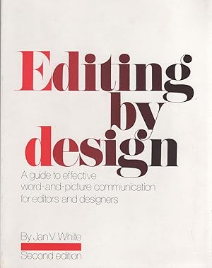Seller image for Editing by design. A guide to effective word- and- picture communication for editors and designers. for sale by Librera El Crabo