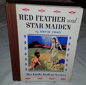 Seller image for RED FEATHER AND STAR MAIDEN for sale by Windy Hill Books