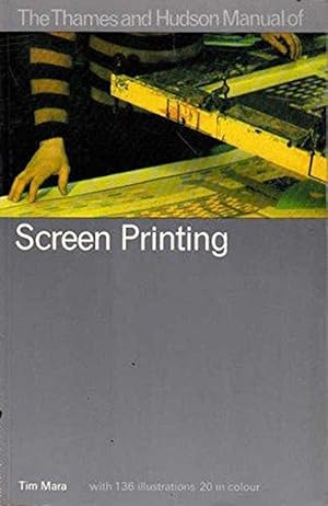 Bild des Verkufers fr Manual of Screen Printing (The Thames & Hudson Manuals) zum Verkauf von M.Roberts - Books And ??????