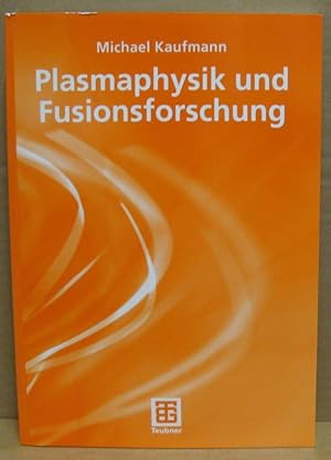 Plasmaphysik und Fusionsforschung.