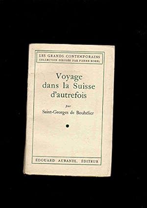 Bild des Verkufers fr Voyage dans la Suisse d'autrefois zum Verkauf von JLG_livres anciens et modernes