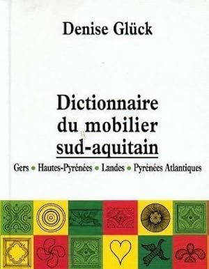 Image du vendeur pour Dictionnaire du mobilier sud aquitain mis en vente par JLG_livres anciens et modernes