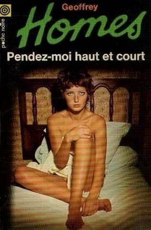 Seller image for Pendez moi haut et court for sale by JLG_livres anciens et modernes