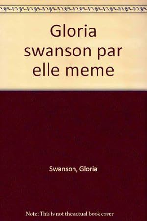 Bild des Verkufers fr Gloria Swanson Par Elle-Meme zum Verkauf von JLG_livres anciens et modernes