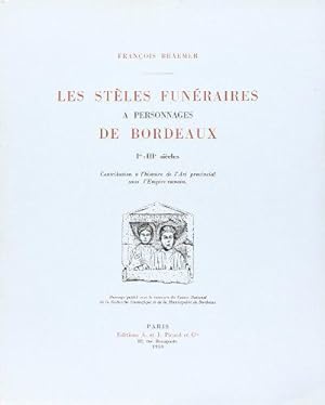 Seller image for Les stle funraires  personnages de Bordeaux, du 1er au 3e sicle : la contribution de l'art provincial for sale by JLG_livres anciens et modernes