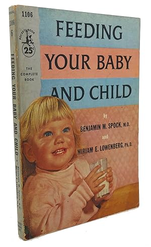 Imagen del vendedor de FEEDING YOUR BABY AND CHILD a la venta por Rare Book Cellar