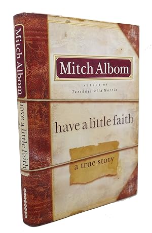 Seller image for HAVE A LITTLE FAITH A True Story for sale by Rare Book Cellar