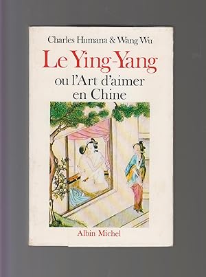 Seller image for LE YING-YANG ou l'Art d'aimer en Chine for sale by CANO