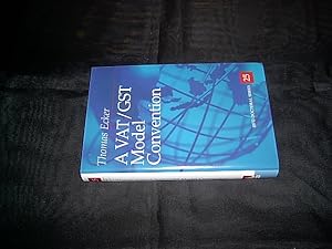 Bild des Verkufers fr A VAT / GST Model Convention. Tax Treaties as Solution for Value Added Tax and Goods and Services Tax Double Taxation. (= Volume 25 IBFD Doctoral Series). zum Verkauf von Antiquariat Andree Schulte