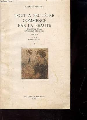 Bild des Verkufers fr TOUT A PEUT-ETRE COMMENCE PAR LA BEAUTE - TOME II / ECRITS SUR L'ART ET PENSEES DETACHEES. zum Verkauf von Le-Livre