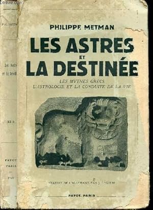 Seller image for LES ASTRES ET LA DESTINEE - LES MYTHES GRECS - L'ASTROLOGIE ET LA CONDUITE DE LA VIE for sale by Le-Livre