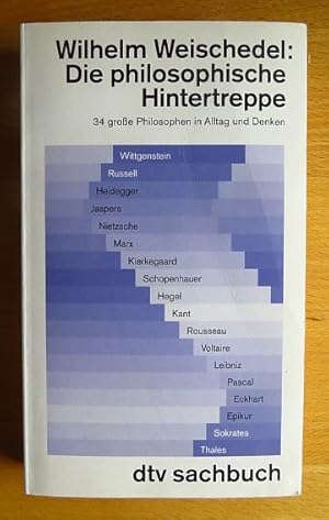 Die philosophische Hintertreppe : 34 grosse Philosophen in Alltag und Denken. dtv ; 30020