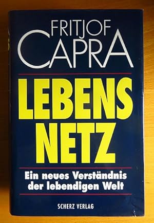 Lebensnetz : ein neues Verständnis der lebendigen Welt. Aus dem Engl. von Michael Schmidt