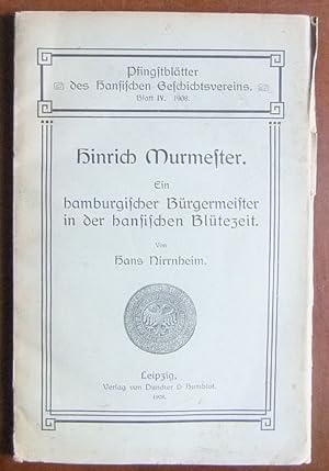 Bild des Verkufers fr Hinrich Murmester : e. hamburgischer Brgermeister i. d. hansischen Bltezeit. zum Verkauf von Antiquariat Blschke