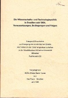 Die Wissenschafts- und Technologiepolitik in Brasilien seit 1964. Voraussetzungen, Bedingungen un...