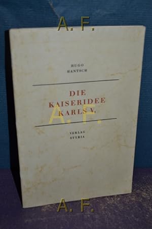 Bild des Verkufers fr Die Kaiseridee Karls V. zum Verkauf von Antiquarische Fundgrube e.U.
