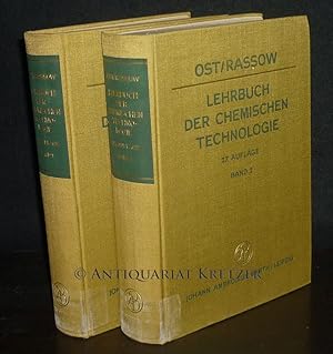 Bild des Verkufers fr Lehrbuch der chemischen Technologie. [2 Bnde. Von Hermann Ost und Berthold Rassow]. Herausgegeben von Franz Runge und Karl Schwarze. zum Verkauf von Antiquariat Kretzer