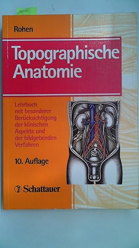 Topographische Anatomie: Lehrbuch unter besonderer Berücksichtung der klinischen Aspekte und der ...