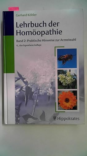 Lehrbuch der Homöopathie, Band 2: Praktische Hinweise zur Arzneiwahl