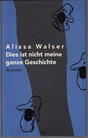 Seller image for Dies ist nicht meine ganze Geschichte. Erzhlungen for sale by Graphem. Kunst- und Buchantiquariat