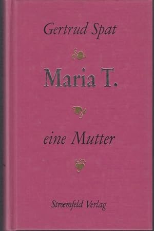 Imagen del vendedor de Maria T eine Mutter a la venta por Graphem. Kunst- und Buchantiquariat