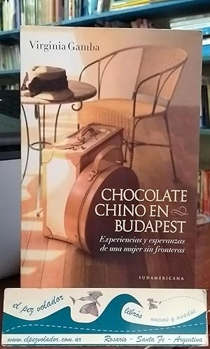 Seller image for Chocolate Chino En Budapest. Experiencias y Esperanzas De Una Mujer Sin Fronteras for sale by Librera El Pez Volador