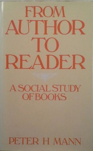 FROM AUTHOR TO READER - A SOCIAL STUDY OF BOOKS