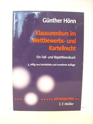 Seller image for Klausurenkurs im Wettbewerbs- und Kartellrecht : ein Fall- und Repetitionsbuch for sale by Gebrauchtbcherlogistik  H.J. Lauterbach