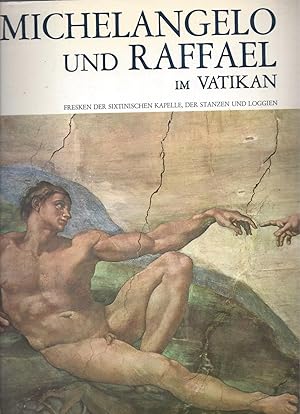 Seller image for MICHELANGELO und RAFFAEL im VATIKAN - FRESKEN DER SIXTINISCHEN KAPELLE, DER STANZEN UND LOGGIEN - MIT BOTTICELLI-PERUGINO-SIGNORELLI-GHIRLANDAIO UND ROSSELLI im VATIKAN for sale by ART...on paper - 20th Century Art Books